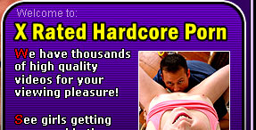 XRatedHardcorePorn.com!
